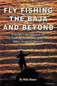 Fly Fishing the Baja and Beyond