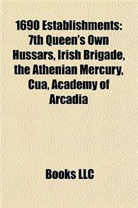 1690 Establishments: Military Units and Formations Established in 1690, Populated Places Established in 1690, Publications Established in 1