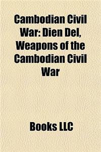 Cambodian Civil War: Vietnam War, Dien del, Weapons of the Cambodian Civil War, Dominique Borella