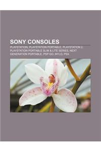 Sony Consoles: PlayStation, PlayStation Portable, PlayStation 2, PlayStation Portable Slim & Lite Series, Next Generation Portable, P