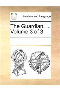 Guardian. ... Volume 3 of 3