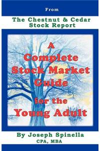 From the Chestnut & Cedar Stock Report: A Complete Stock Market Guide for the Young Adult
