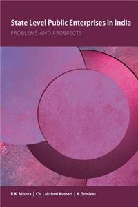 State Level Public Enterprises in India: Problems and Prospects