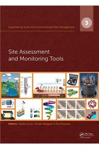 Engineering Tools for Environmental Risk Management: 3. Site Assessment and Monitoring Tools