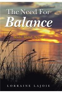The Need for Balance: Body, Mind, Spirit