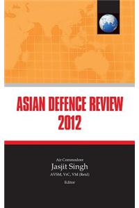 Asian Defence Review 2012