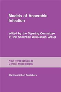 Models of Anaerobic Infection