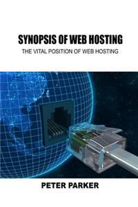 Synopsis of Web Hosting: The Vital Position of Web Hosting