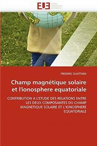Champ Magnetique Solaire Et L'Ionosphere Equatoriale = Champ Magna(c)Tique Solaire Et L'Ionosphere Equatoriale
