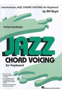 Intermediate Jazz Chord Voicing for Keyboard: By Bill Boyd
