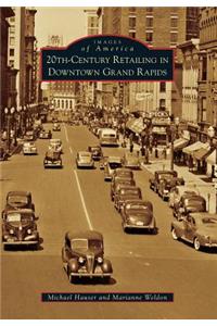 20th-Century Retailing in Downtown Grand Rapids