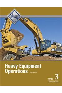 Heavy Equipment Operations, Level 3 Trainee Guide