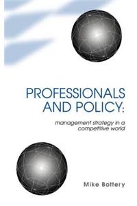 Professionals and Policy: Management Strategy in a Competitive World