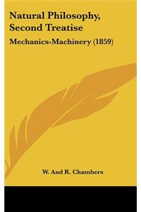 Natural Philosophy, Second Treatise: Mechanics-Machinery (1859)