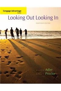 Cengage Advantage Books: Looking Out, Looking in