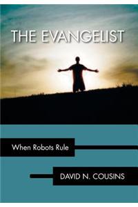 The Evangelist: When Robots Rule