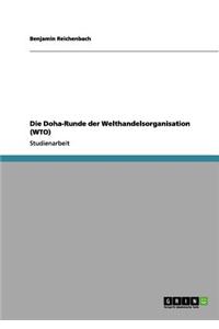 Die Doha-Runde Der Welthandelsorganisation (Wto)