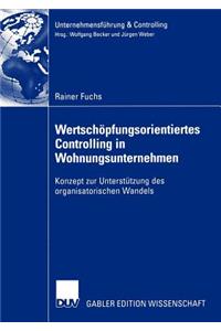 Wertschopfungsorientiertes Controlling in Wohnungsunternehmen