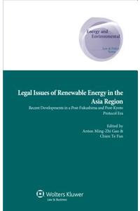 Legal Issues of Renewable Energy in the Asia Region: Recent Developments in a Post-Fukushima and Post-Kyoto Protocol Era