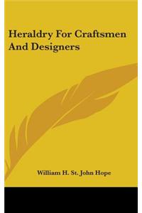 HERALDRY FOR CRAFTSMEN AND DESIGNERS