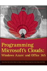 Programming Microsoft's Clouds: Windows Azure and Office 365
