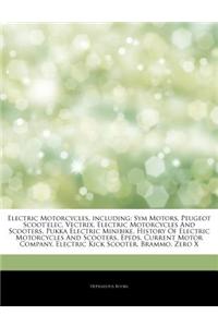 Articles on Electric Motorcycles, Including: Sym Motors, Peugeot Scoot'elec, Vectrix, Electric Motorcycles and Scooters, Pukka Electric Minibike, Hist