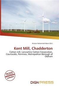 Kent Mill, Chadderton