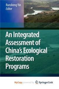 An Integrated Assessment of China 's Ecological Restoration Programs