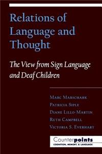 Relations of Language and Thought: The View from Sign Language and Deaf Children
