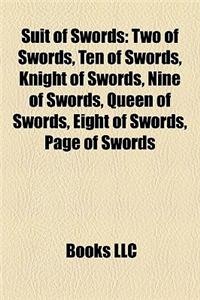 Suit of Swords: Two of Swords, Ten of Swords, Knight of Swords, Nine of Swords, Queen of Swords, Eight of Swords, Page of Swords