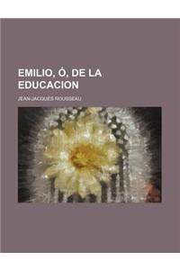 Emilio, O, de La Educacion