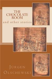 The Chocolate Room and Other Stories