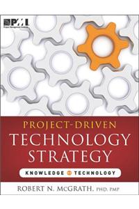 Project-Driven Technology Strategy