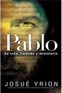 Pablo Su Vida, Llamado y Ministerio