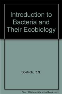 INTRODUCTION TO BACTERIA AND THEIR ECOB