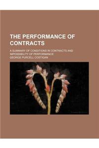 The Performance of Contracts; A Summary of Conditions in Contracts and Impossibility of Performance