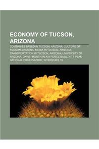 Economy of Tucson, Arizona: Companies Based in Tucson, Arizona, Culture of Tucson, Arizona, Media in Tucson, Arizona, Transportation in Tucson