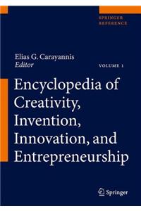 Encyclopedia of Creativity, Invention, Innovation and Entrepreneurship
