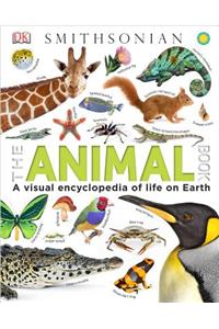 The Animal Book: A Visual Encyclopedia of Life on Earth