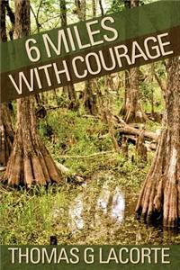 6 Miles With Courage