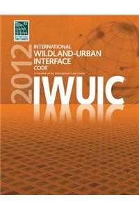 2012 International Wildland-Urban Interface Code