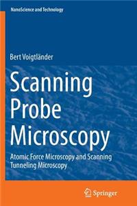Scanning Probe Microscopy: Atomic Force Microscopy and Scanning Tunneling Microscopy