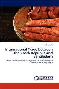 International Trade Between the Czech Republic and Bangladesh
