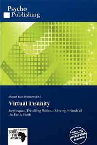 Virtual Insanity