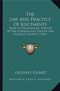 The Law and Practice of Ejectments: Being a Compendious Treatise of the Common and Statute Law Relating Thereto (1741)
