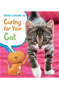 Kitty's Guide to Caring for Your Cat