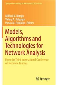 Models, Algorithms and Technologies for Network Analysis: From the Third International Conference on Network Analysis