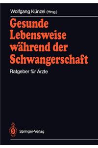 Gesunde Lebensweise Wahrend Der Schwangerschaft: Ratgeber Fur Arzte