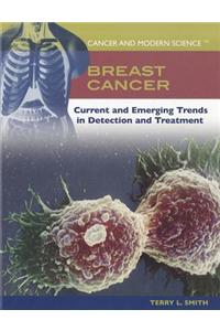 Breast Cancer: Current and Emerging Trends in Detection and Treatment