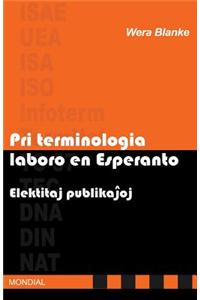 Pri Terminologia Laboro En Esperanto. Elektitaj Publikajhoj